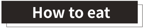 How to eat